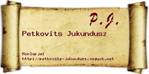 Petkovits Jukundusz névjegykártya